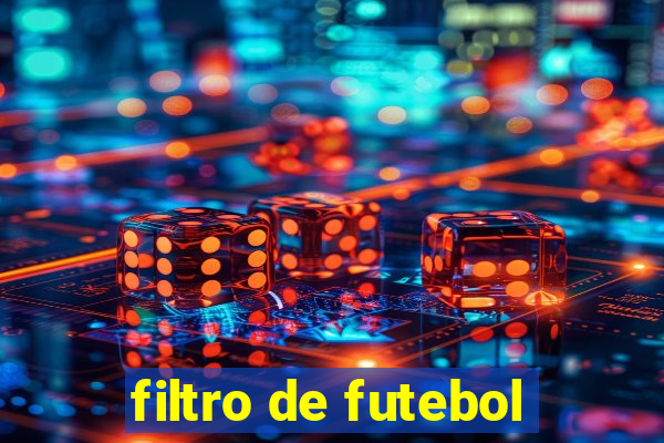 filtro de futebol